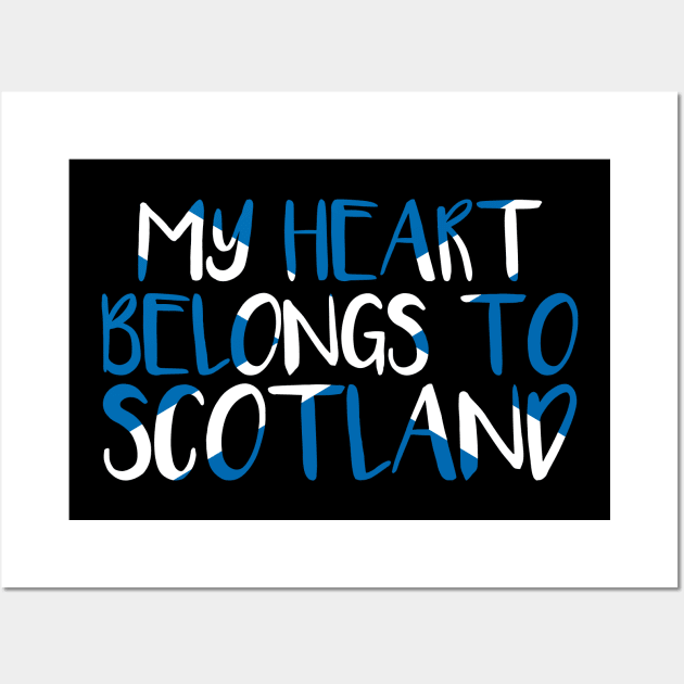 MY HEART BELONGS TO SCOTLAND, Scottish Flag Text Slogan Wall Art by MacPean